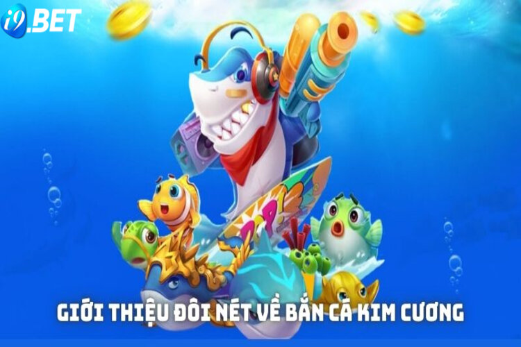 Bắn cá kim cương được bet thủ cực ưa chuộng