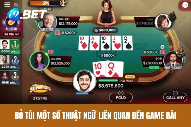 Bỏ túi một số thuật ngữ liên quan đến game bài