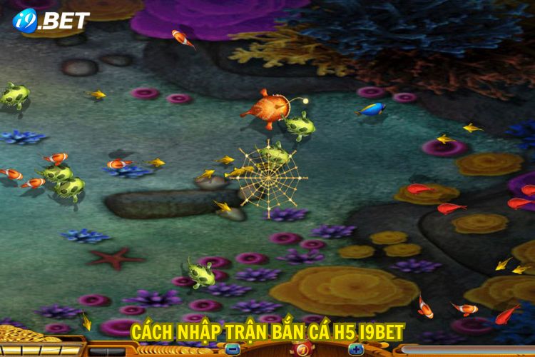 Cách nhập trận bắn cá H5 I9BET