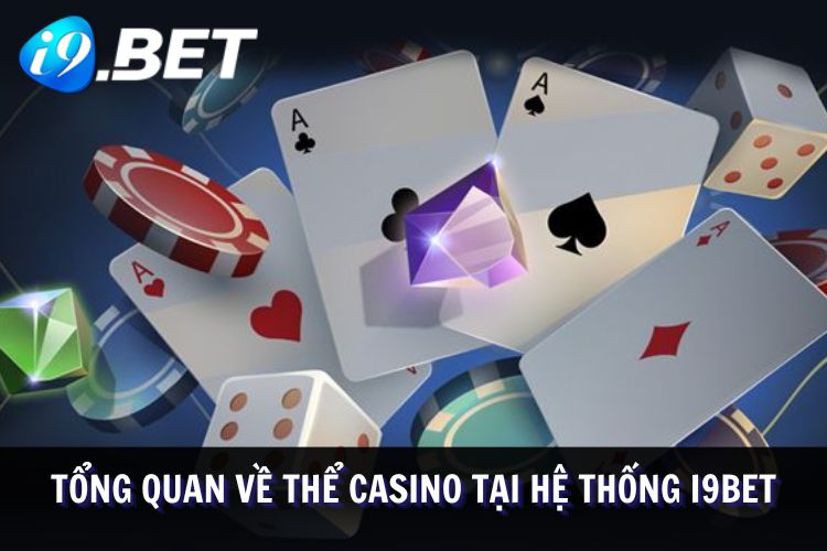 Khái quát sơ lược về sảnh chơi casino nổi bật