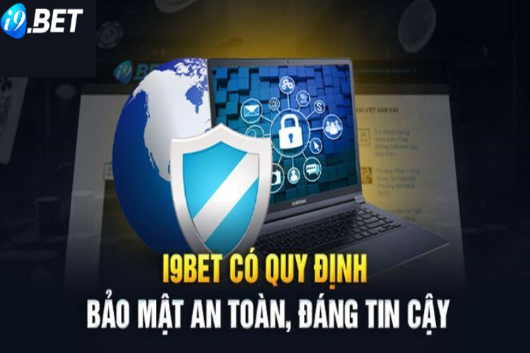 Đôi nét quy định chính sách bảo mật I9BET