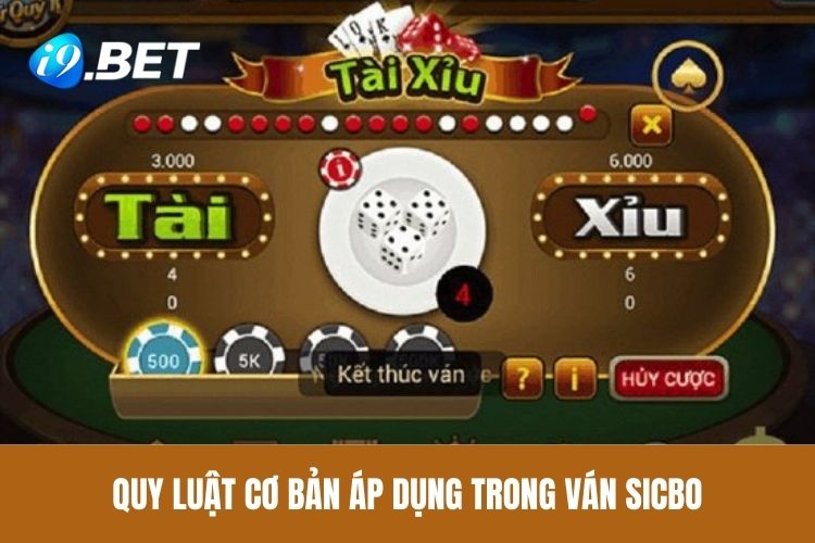 Quy luật cơ bản áp dụng trong ván Sicbo