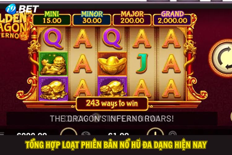 Tổng hợp loạt phiên bản nổ hũ đa dạng hiện nay