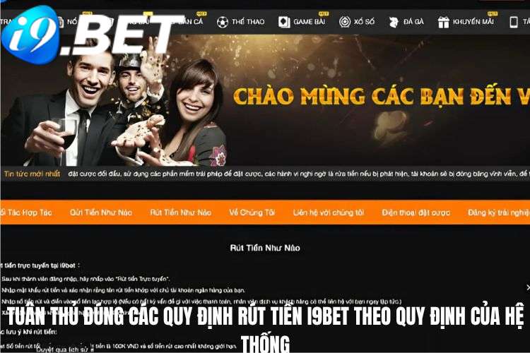 Tuân thủ đúng các quy định rút tiền I9BET theo yêu cầu của hệ thống