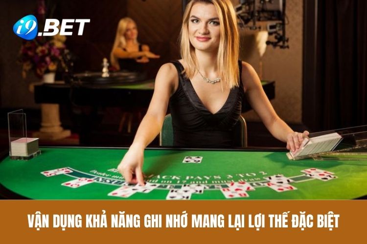 Vận dụng khả năng ghi nhớ mang lại lợi thế đặc biệt