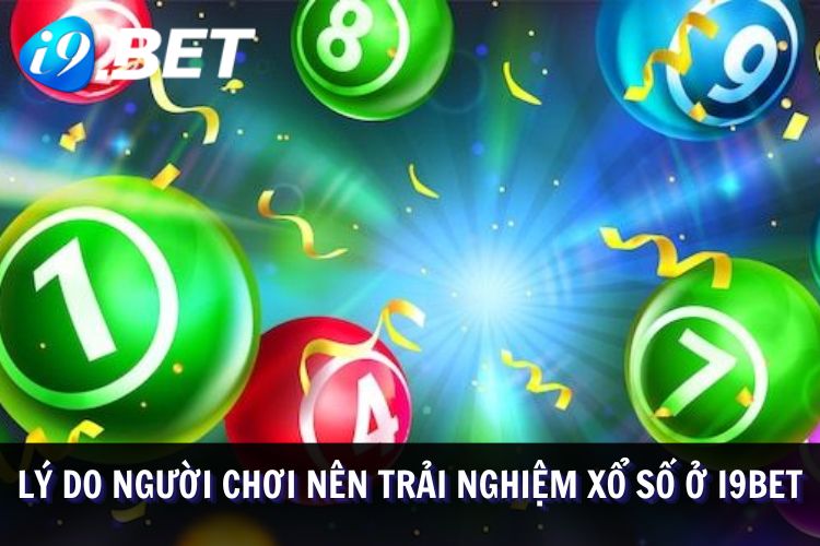 Điểm mạnh nổi bật khi trải nghiệm lô đề ở I9BET
