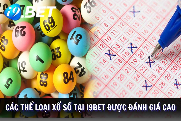 Các thể loại xổ số nổi bật tại trang web I9BET